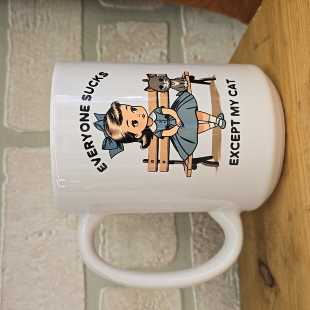 "Everyone sucks except my cat" ceramic mug​‎